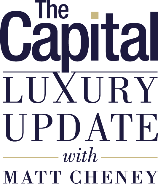 The Capital Luxury Update with Matt Cheney